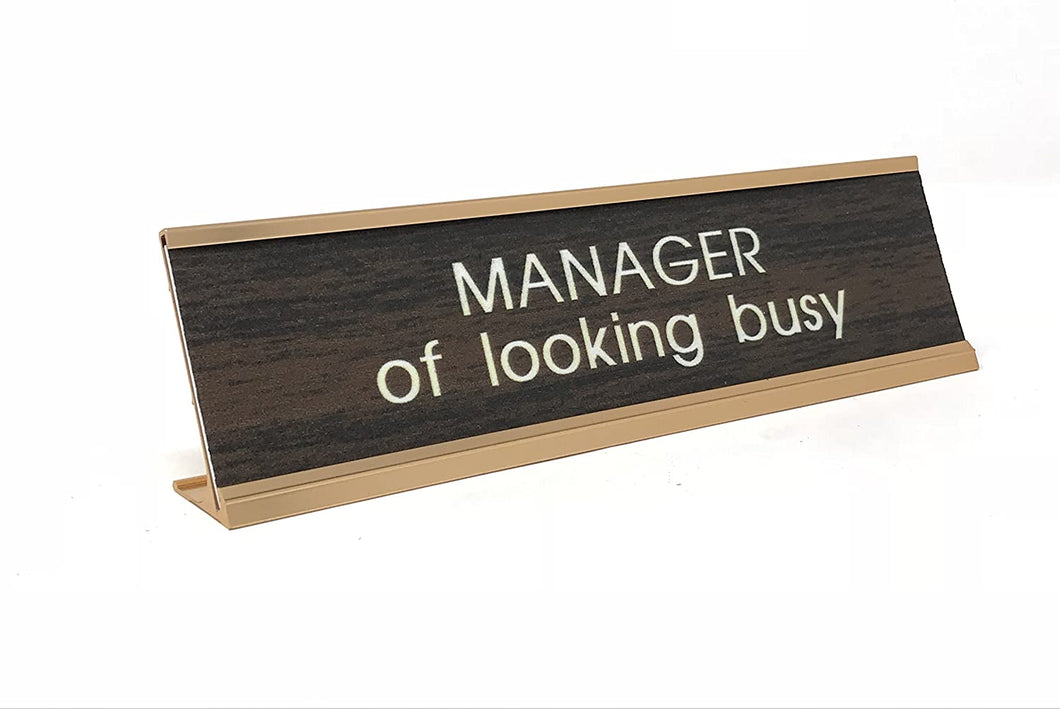 Manager/Looking Busy Dsk Sign